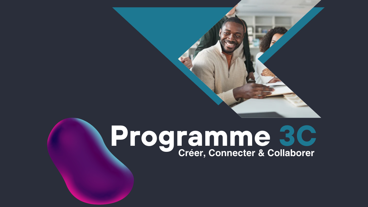 PROGRAMME 3C – Créer, Connecter & Collaborer